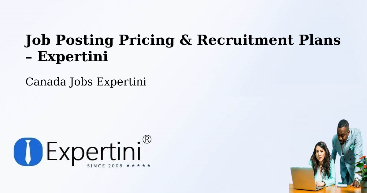 Job Posting Pricing & Recruitment Plans – High Level - High Level, Canada Jobs Expertini