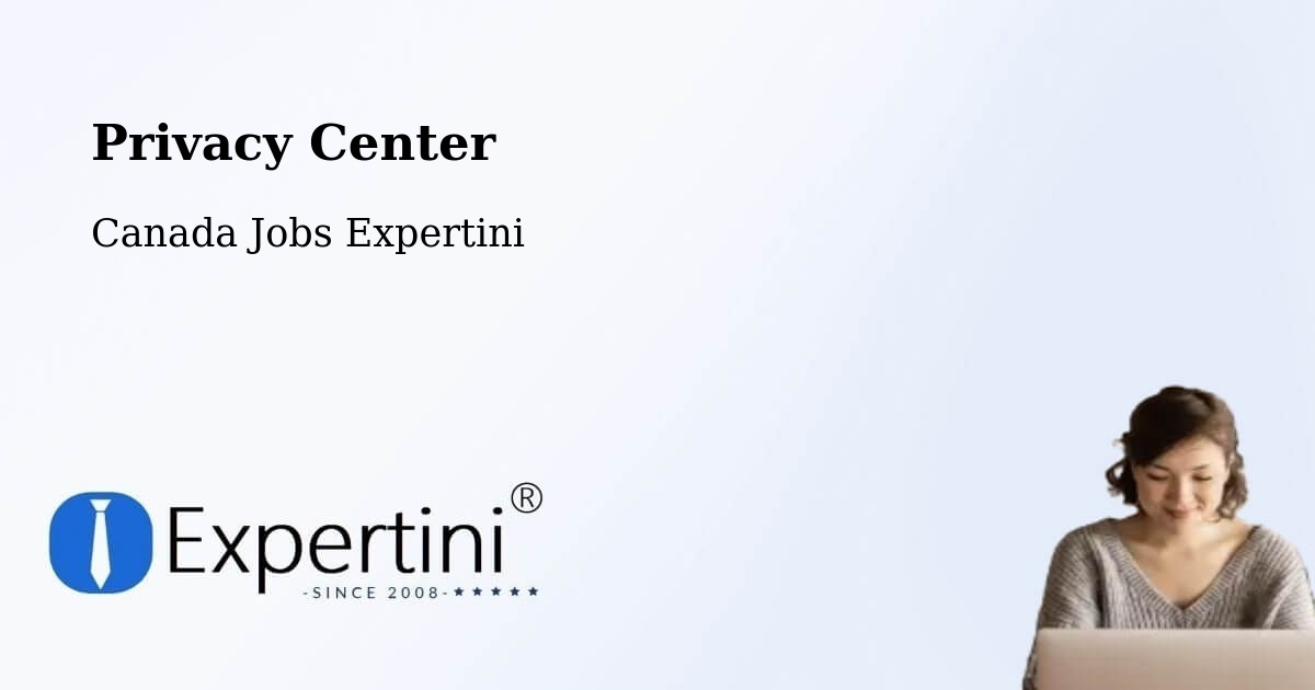 Privacy Center - Canada Jobs Expertini