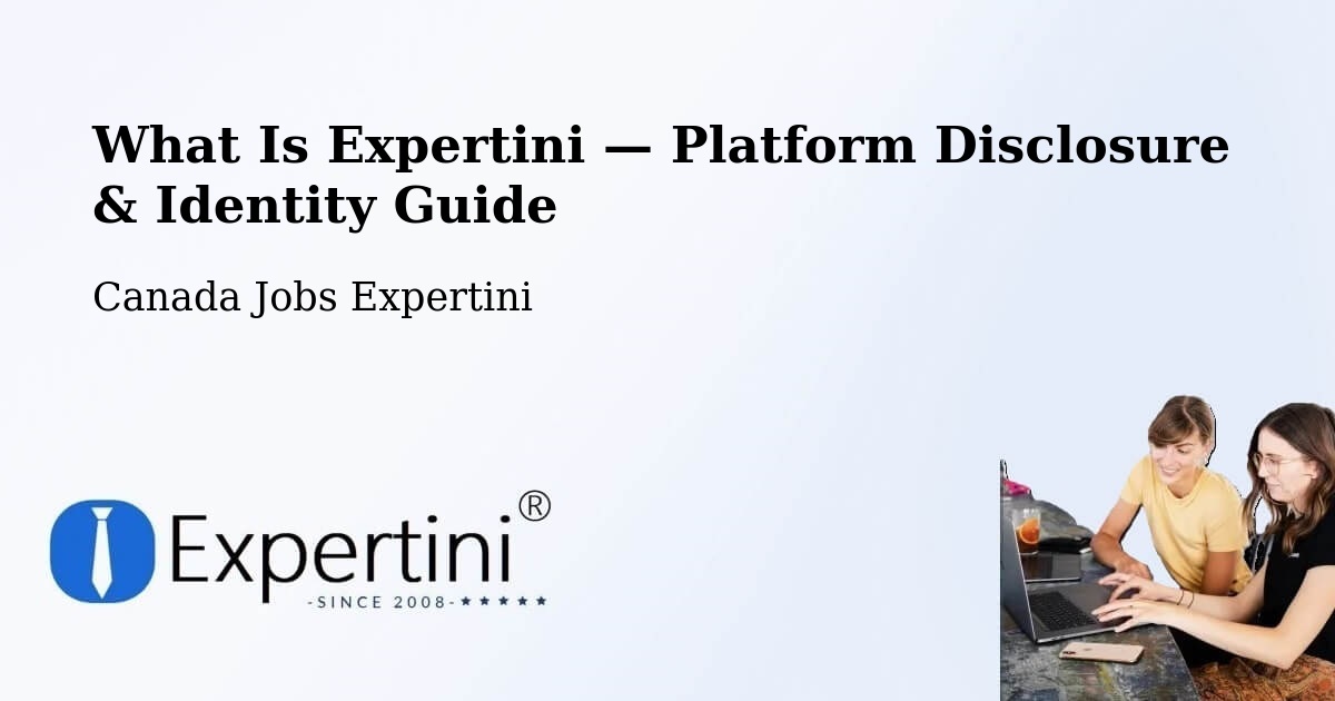 What Is Expertini — Platform Disclosure & Identity Guide – High Level
